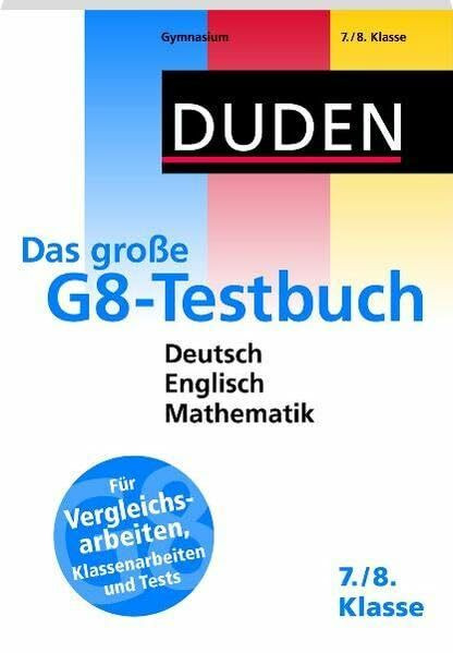 Duden - Das große G8-Testbuch 7. und 8. Klasse (Duden - Lernen fürs G8)