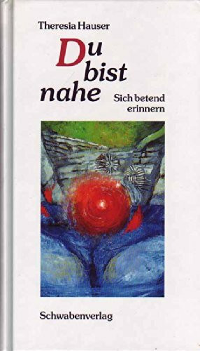 Du bist nahe