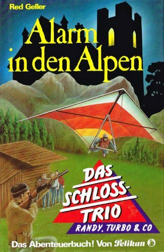 Das Schloss-Trio, Band 15: Alarm in den Alpen