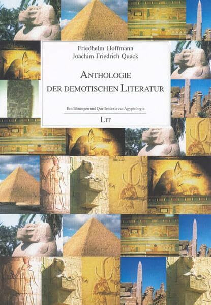 Anthologie der demotischen Literatur. Einführungen und Quellentexte zur Ägyptologie