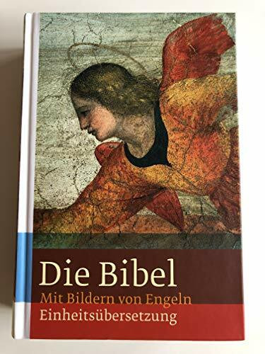 Die Bibel: mit Bildern von Engeln. Einheitsübersetzung. Gesamtausgabe