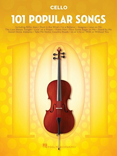 101 Popular Songs For Cello | Songbook mit 101 Pop und Rock Klassikern für Cello Solo | Umfangreiche Notensammlung für Cellisten mit bekannten Songs für Unterricht, Üben und Freizeit (101 Songs)