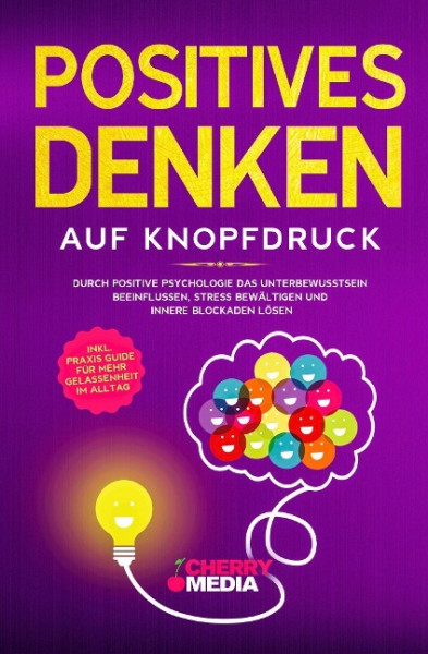 Positives Denken auf Knopfdruck