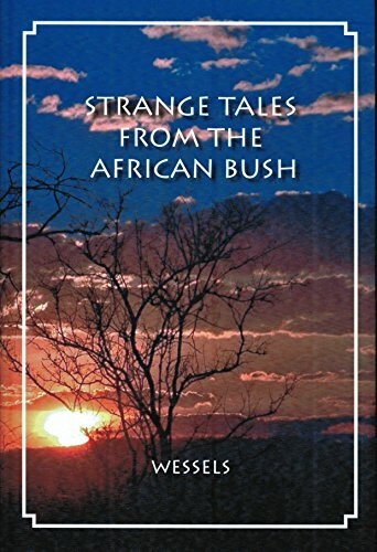 Strange Tales From The African Bush