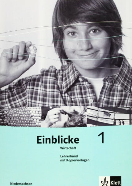 Einblicke Wirtschaft Band 1. Ausgabe Niedersachsen: Lehrerband Klasse 7/8 (Einblicke Wirtschaft. Ausgabe für Niedersachsen ab 2010)