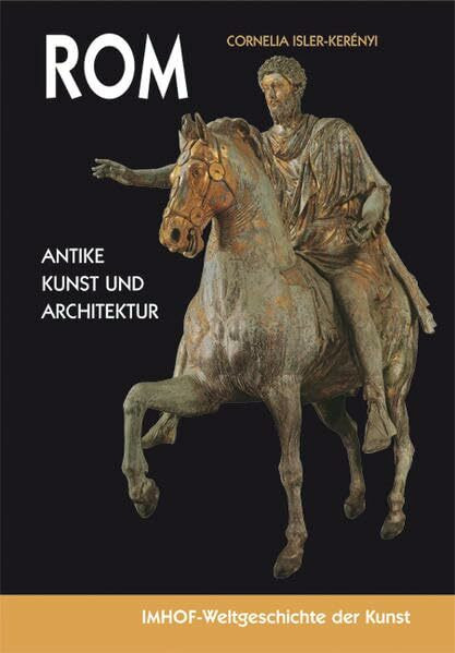 Rom: Antike Kunst und Architektur