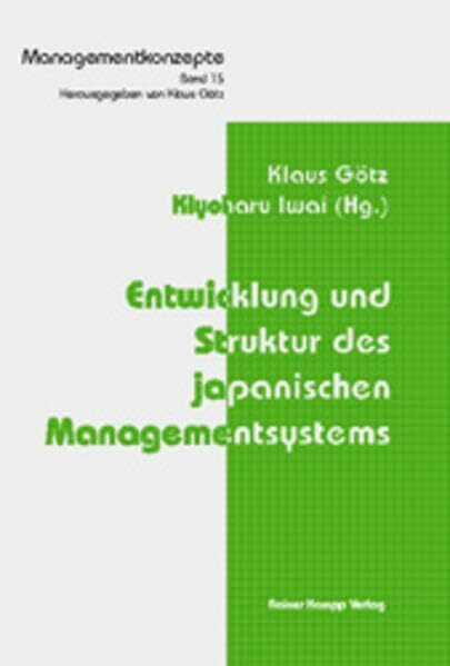 Entwicklung und Struktur des japanischen Managementsystems (Managementkonzepte)
