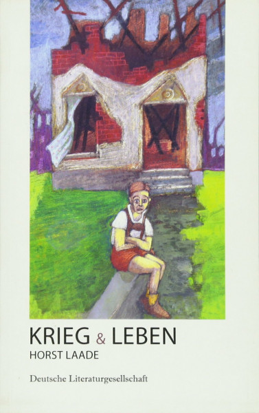 Krieg und Leben: Erlebnischronik aus dem Zweiten Weltkrieg und aus der Nachkriegszeit