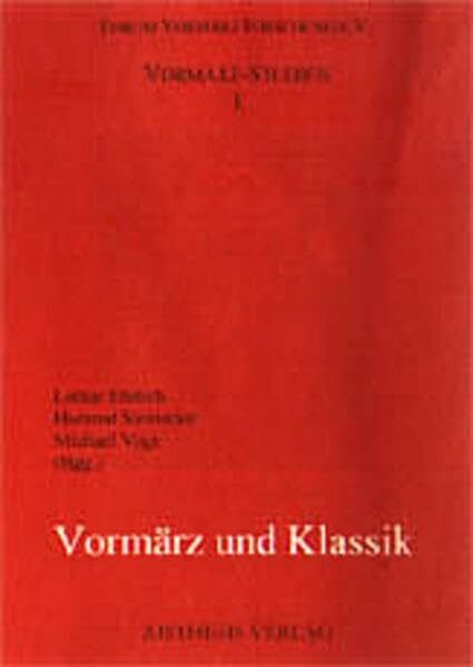 Vormärz und Klassik