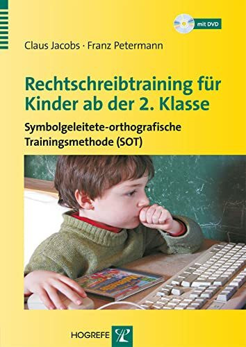 Rechtschreibtraining für Kinder ab der 2. Klasse: Symbolgeleitete-orthografische Trainingsmethode (SOT)