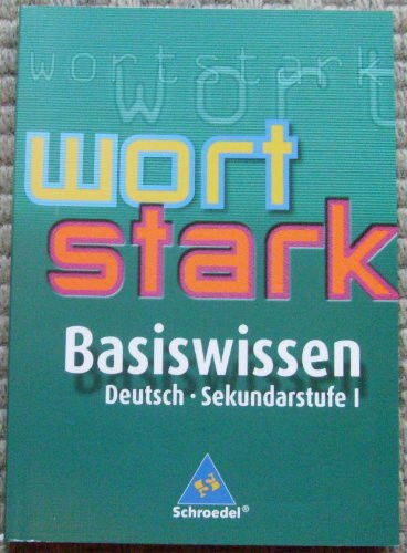 wortstark Basiswissen: Deutsch Sekundarstufe I