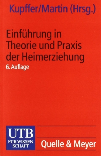 Einführung in Theorie und Praxis der Heimerziehung