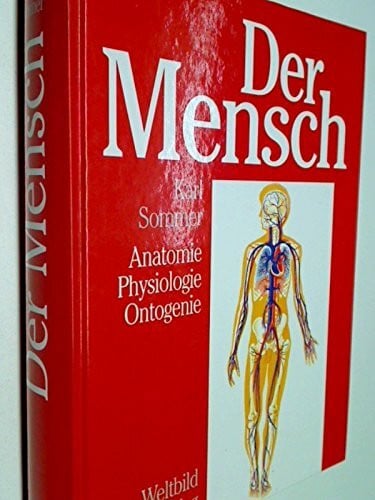Der Mensch. Anatomie, Physiologie, Ontogenie