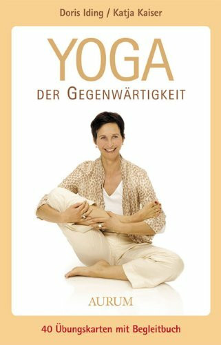 Yoga der Gegenwärtigkeit: Die Yoga-Box für Anfänger