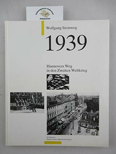 1939 - Hannover's Weg in den zweiten Weltkrieg