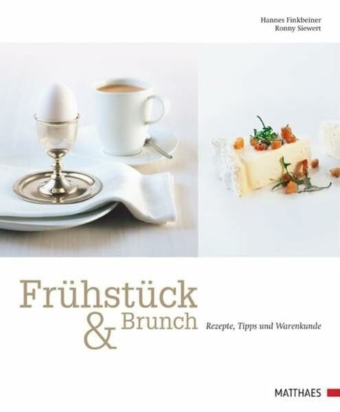 Frühstück & Brunch: Rezepte, Tipps und Warenkunde