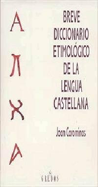 Breve diccionario etimologico lengua cas (DICCIONARIOS, Band 10)