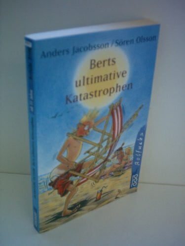 Berts ultimative Katastrophen