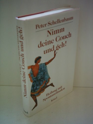 Nimm deine Couch und geh! Heilung mit Spontanritualen