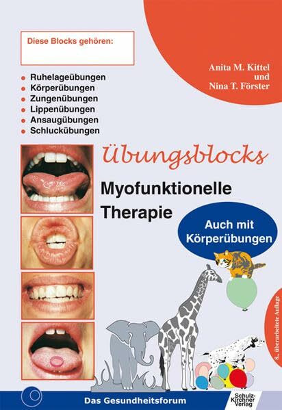 Übungsblock für Myofunktionelle Therapie - Zungen-, Lippen-, Ansaug-, Schluck-, Ruhelage- und Körperübungen