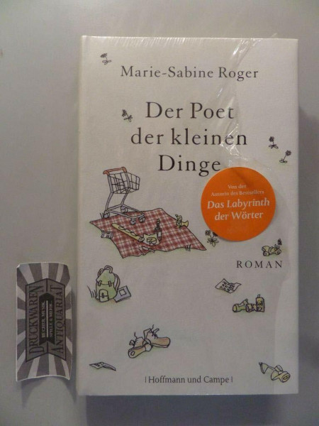 Der Poet der kleinen Dinge: Roman