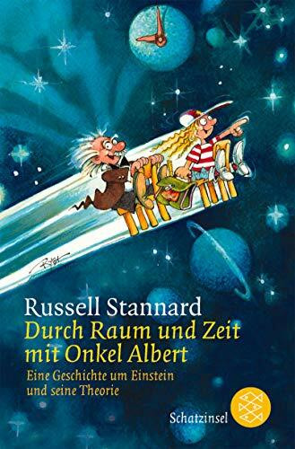 Durch Raum und Zeit mit Onkel Albert: Eine Geschichte um Einstein und seine Theorie (Schatzinsel TB, Band 80015)