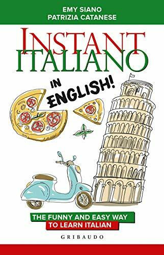Instant Italiano in English! The funny and easy way to learn Italian (Straordinariamente)