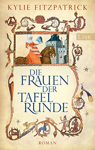 Ullstein Taschenbuch Verlag Die Frauen Der Tafelrunde, Roman
