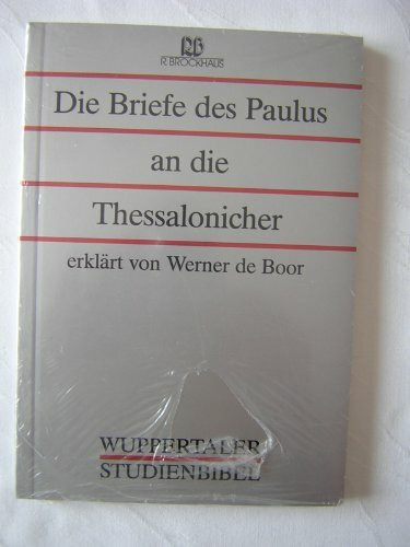 Wuppertaler Studienbibel, NT, Sonderausgabe, Bd.13, Die Briefe des Paulus an die Thessalonicher