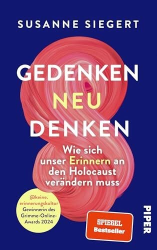 Gedenken neu denken: Wie sich unser Erinnern an den Holocaust verändern muss | Von der Grimme-Online-Award-Preisträgerin @keine.erinnerungskultur