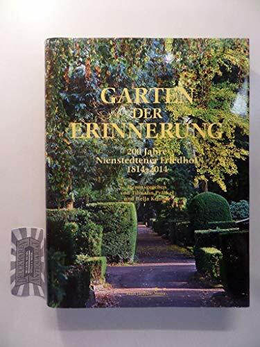 Garten der Erinnerung: 200 Jahre Nienstedtener Friedhof 1814-2014