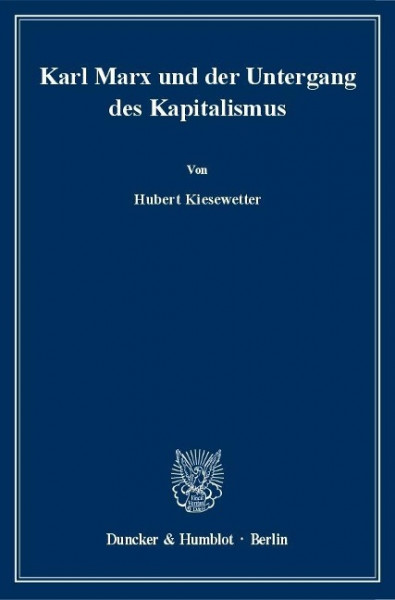 Karl Marx und der Untergang des Kapitalismus.