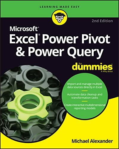Excel Power Pivot & Power Query For Dummies Excel Power Pivot & Power Query For Dummies