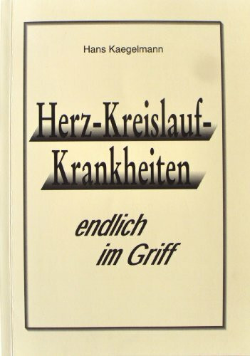 Herz-Kreislauf-Krankheiten endlich im Griff