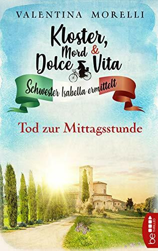 Kloster, Mord und Dolce Vita - Tod zur Mittagsstunde