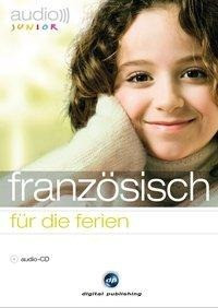 audio junior. französisch für die ferien