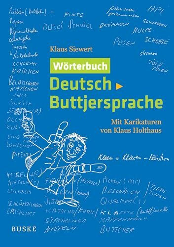 Wörterbuch Deutsch-Buttjersprache: Mit Karikaturen von Klaus Holthaus