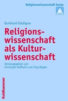 Religionswissenschaft als Kulturwissenschaft