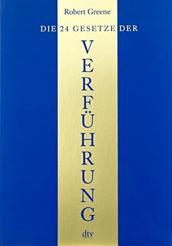 Die 24 Gesetze der Verführung