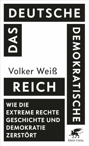 Das Deutsche Demokratische Reich: Wie die extreme Rechte Geschichte und Demokratie zerstört | SPIEGEL-Bestseller