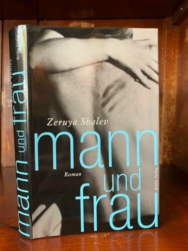Mann und Frau: Roman: Ausgezeichnet mit dem Corine - Internationaler Buchpreis, Kategorie Belletristik 2001. Roman. Aus d. Hebr. v. Mirjam Pressler
