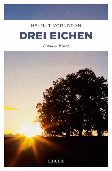 Drei Eichen: Franken Krimi