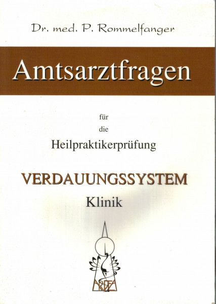 Verdauungssystem /Klinik: Erkrankungen des Verdauungssystems (Amtsarztfragen für die Heilpraktikerprüfung)