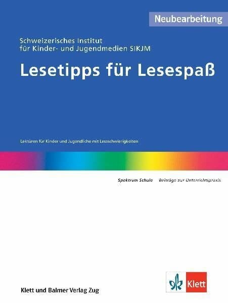 Lesetipps für Lesespaß: Lektüren für Kinder und Jugendliche mit Leseschwierigkeiten (Spektrum Schule)