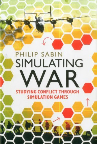 Simulating War: Studying Conflict through Simulation Games