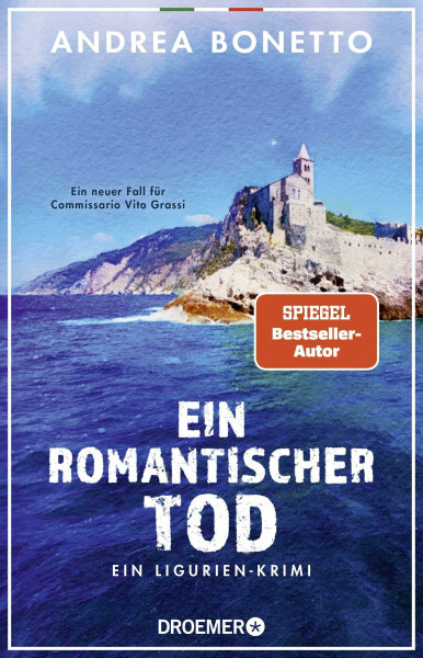 Ein romantischer Tod: Ein Ligurien-Krimi. Ein neuer Fall für Commissario Vito Grassi (Ein Fall für Commissario Grassi, Band 3)