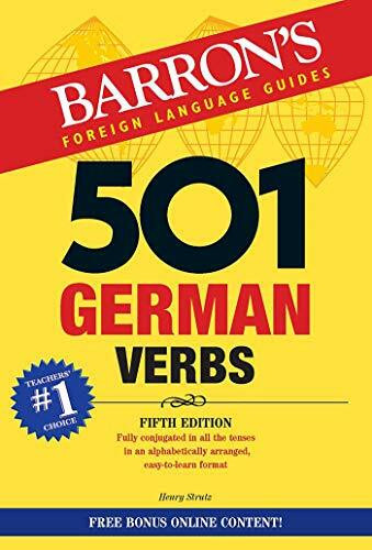 501 German Verbs: Fully conjugated in all the tenses in an ew, easy-to-learn format, alphabetically arranged (Barron's 501 Verbs)