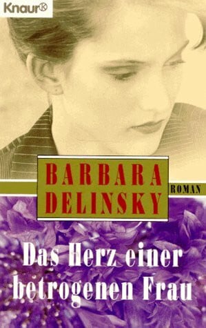 Das Herz einer betrogenen Frau (Knaur Taschenbücher. Romane, Erzählungen)