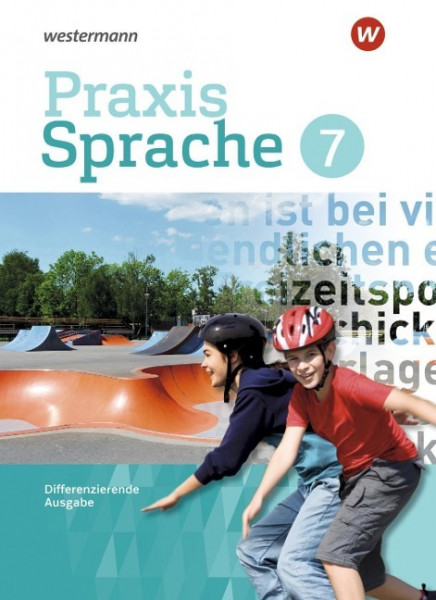 Praxis Sprache 7. Schülerband. Differenzierende Ausgabe