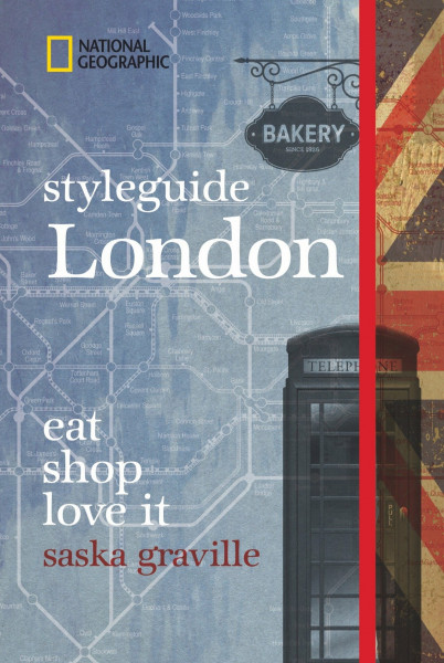 NATIONAL GEOGRAPHIC Styleguide London: eat, shop, love it. Der perfekte Reiseführer um die trendigsten Adressen der Stadt zu entdecken.
